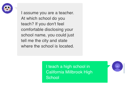 The chatbot Johnny elicits user (teacher) input after answering user questions. Chatbot Johnny asks a user which school s/he teaches